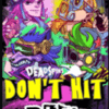 Don’t hit plz